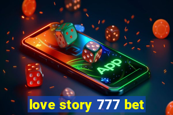 love story 777 bet